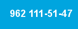 962 111-51-47